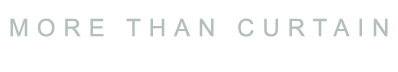 More Than CurtaIn